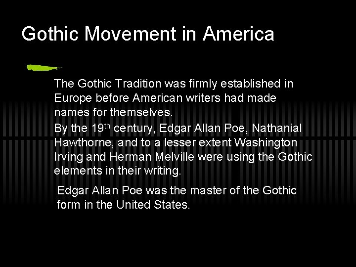 Gothic Movement in America The Gothic Tradition was firmly established in Europe before American Gothic Movement in America The Gothic Tradition was firmly established in Europe before American
