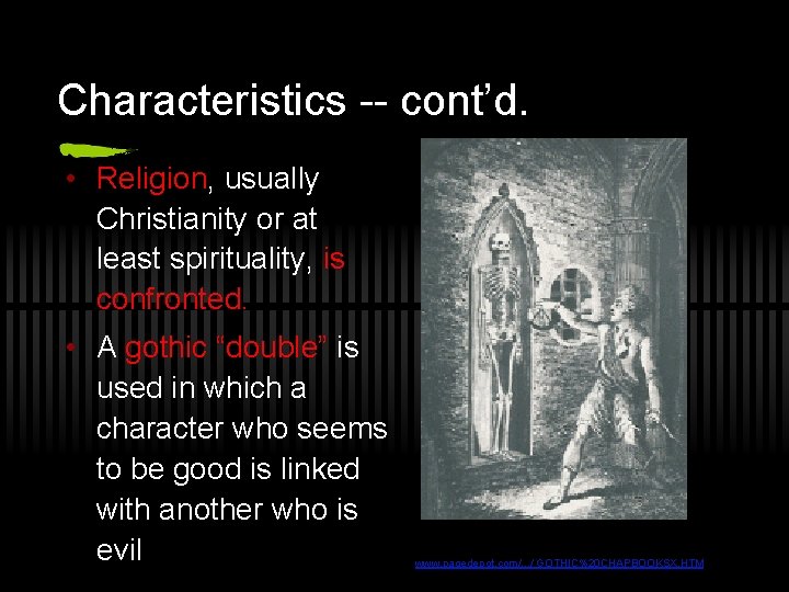 Characteristics -- cont’d. • Religion, usually Christianity or at least spirituality, is confronted. • Characteristics -- cont’d. • Religion, usually Christianity or at least spirituality, is confronted. •