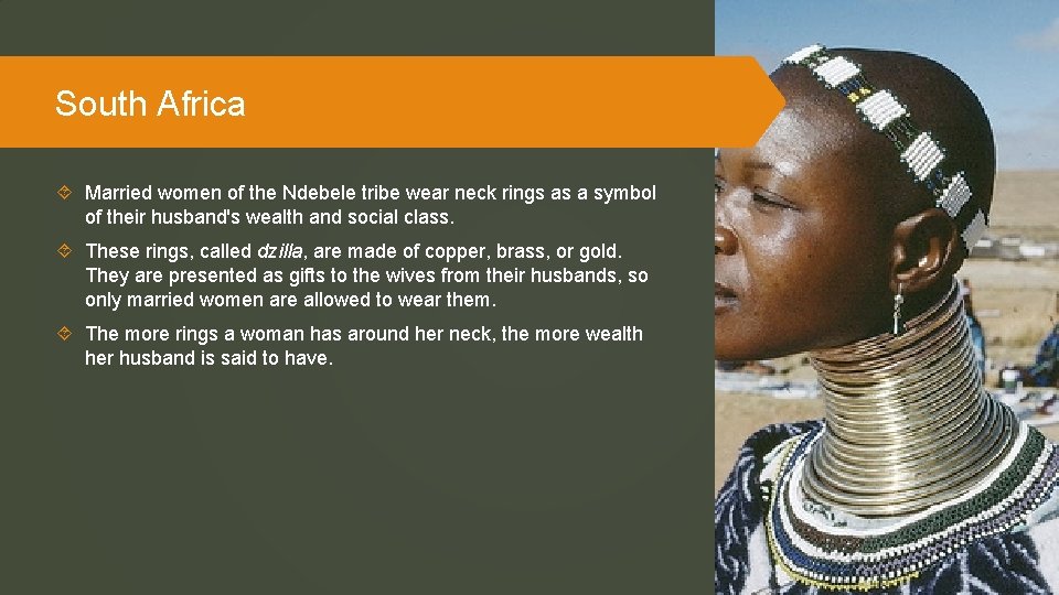 South Africa Married women of the Ndebele tribe wear neck rings as a symbol