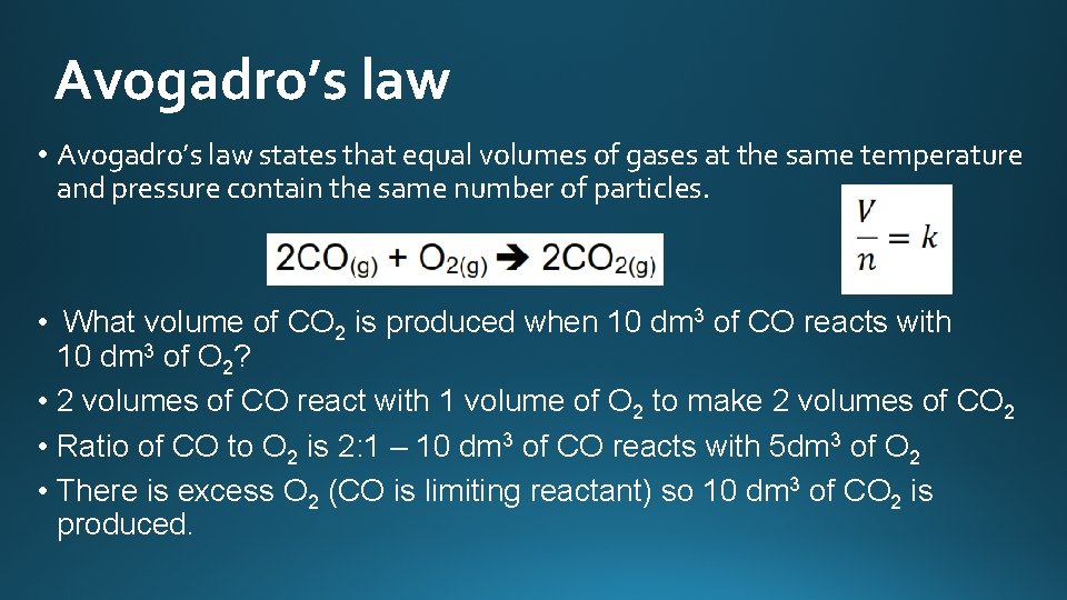 Avogadro’s law • Avogadro’s law states that equal volumes of gases at the same