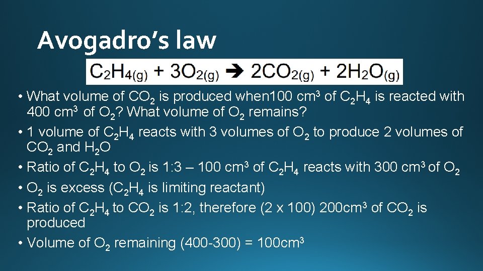 Avogadro’s law • What volume of CO 2 is produced when 100 cm 3