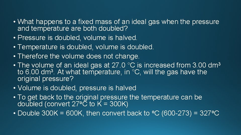  • What happens to a fixed mass of an ideal gas when the