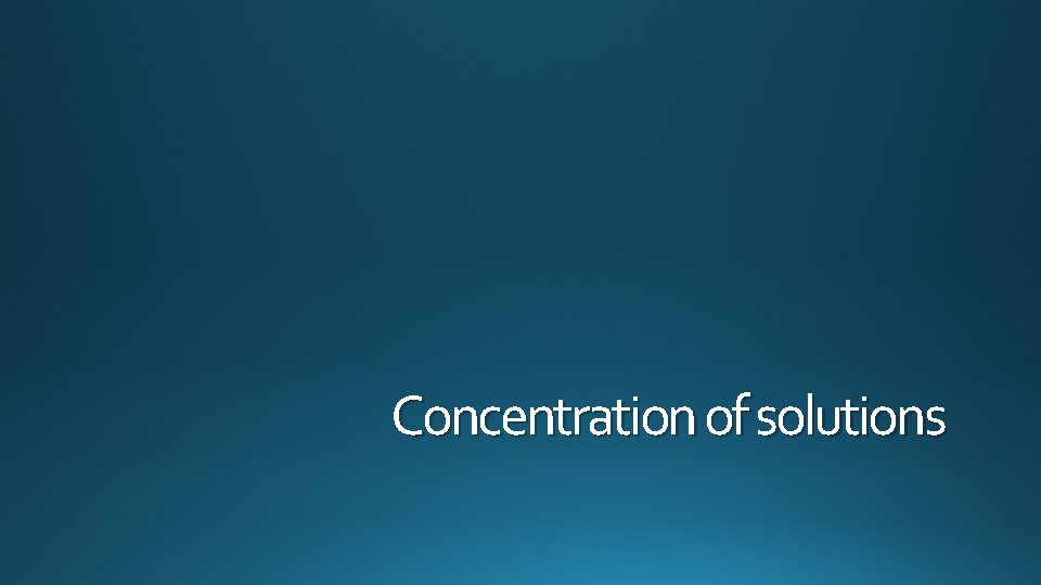 Concentration of solutions 