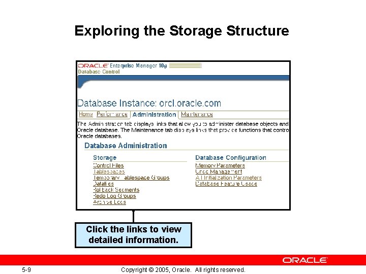 Exploring the Storage Structure Click the links to view detailed information. 5 -9 Copyright Exploring the Storage Structure Click the links to view detailed information. 5 -9 Copyright