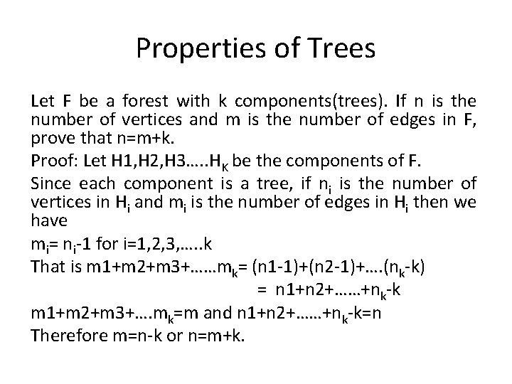 Properties of Trees Let F be a forest with k components(trees). If n is Properties of Trees Let F be a forest with k components(trees). If n is