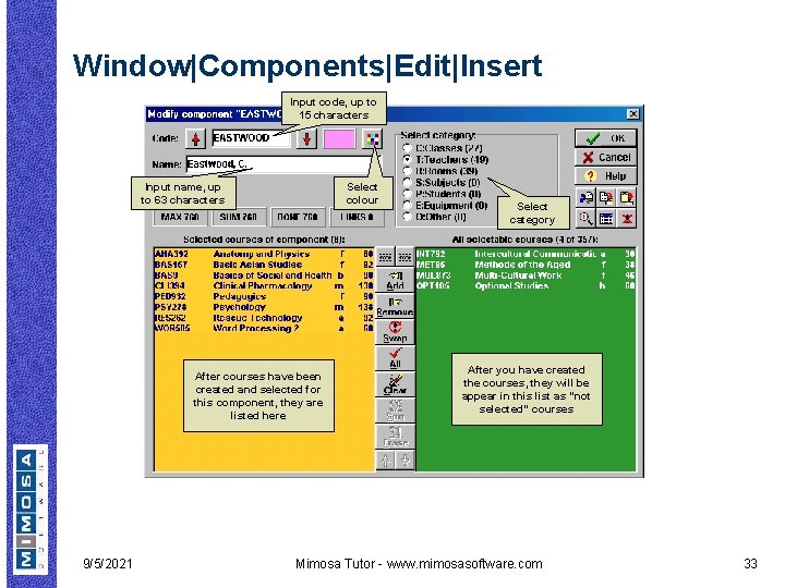 Window|Components|Edit|Insert Input code, up to 15 characters Input name, up to 63 characters Select