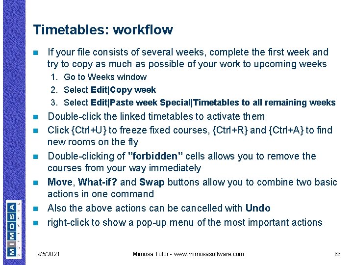 Timetables: workflow n If your file consists of several weeks, complete the first week