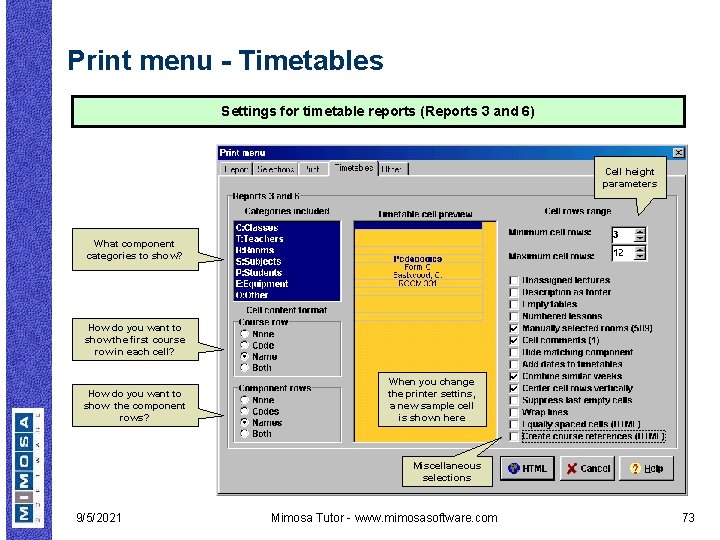 Print menu - Timetables Settings for timetable reports (Reports 3 and 6) Cell height