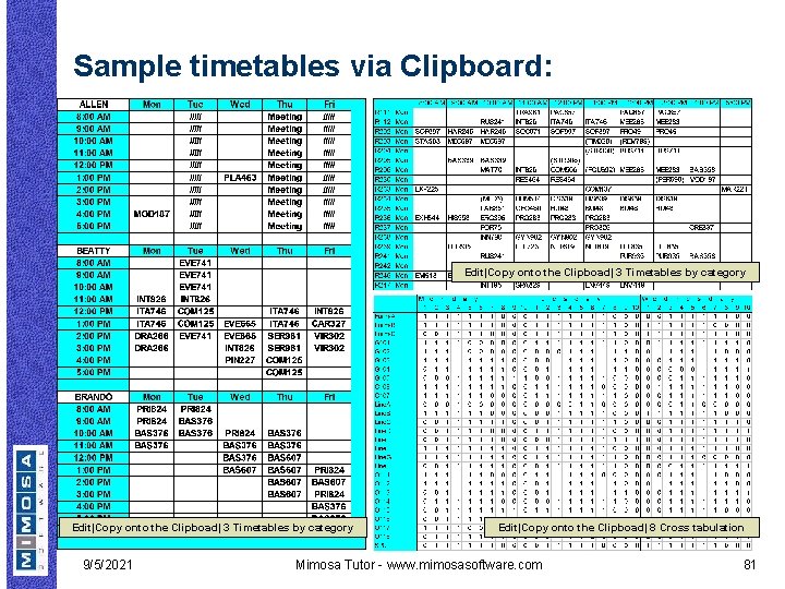 Sample timetables via Clipboard: Edit|Copy onto the Clipboad| 3 Timetables by category 9/5/2021 Edit|Copy