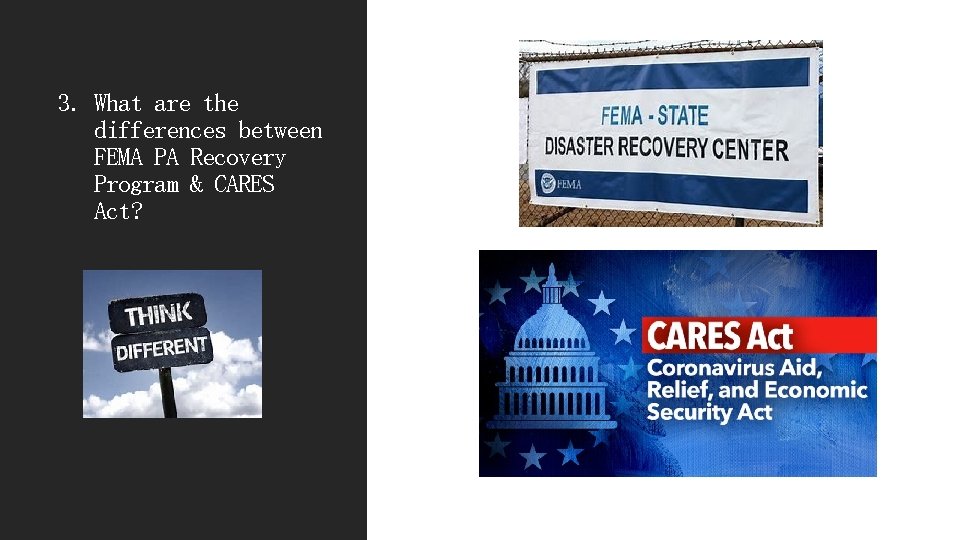 3. What are the differences between FEMA PA Recovery Program & CARES Act? 