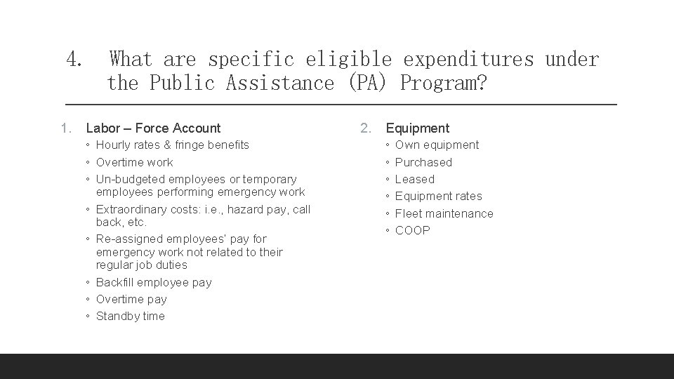 4. What are specific eligible expenditures under the Public Assistance (PA) Program? 1. Labor