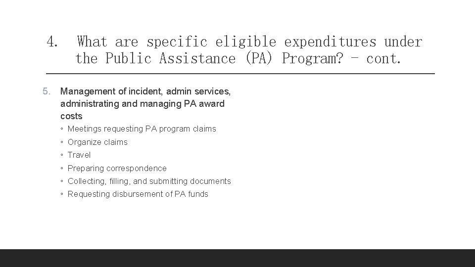 4. What are specific eligible expenditures under the Public Assistance (PA) Program? - cont.