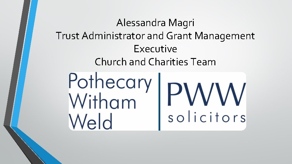 Alessandra Magri Trust Administrator and Grant Management Executive Church and Charities Team 