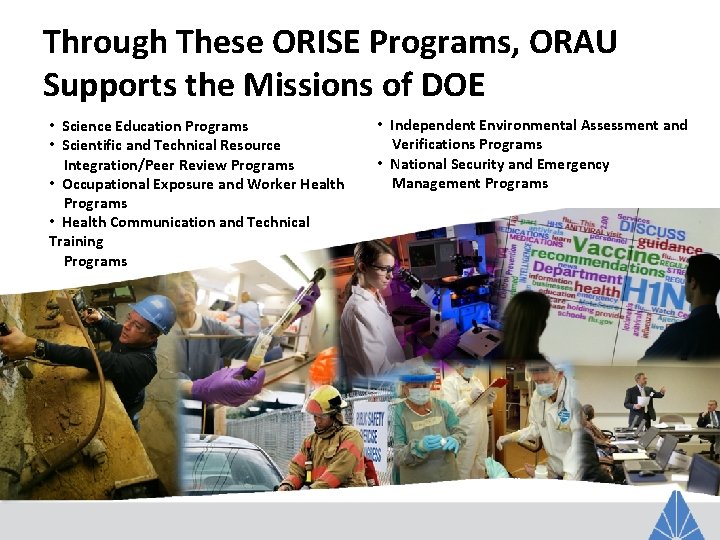 Through These ORISE Programs, ORAU Supports the Missions of DOE • Science Education Programs