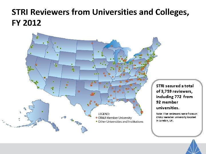 STRI Reviewers from Universities and Colleges, FY 2012 STRI secured a total of 3,