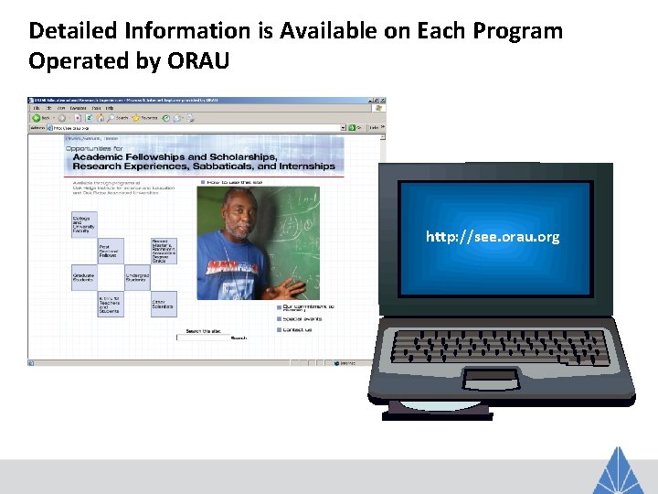 Detailed Information is Available on Each Program Operated by ORAU http: //see. orau. org