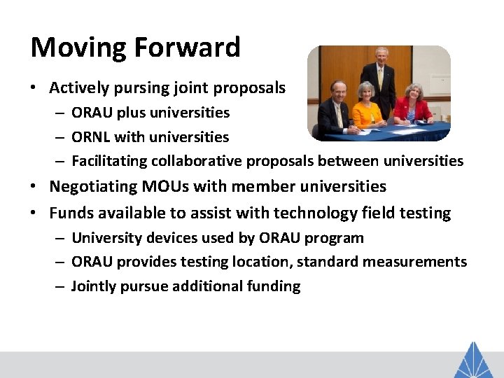 Moving Forward • Actively pursing joint proposals – ORAU plus universities – ORNL with