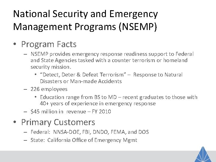 National Security and Emergency Management Programs (NSEMP) • Program Facts – NSEMP provides emergency