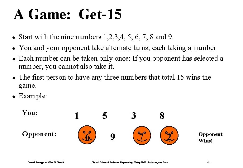 A Game: Get-15 ¨ ¨ ¨ Start with the nine numbers 1, 2, 3,