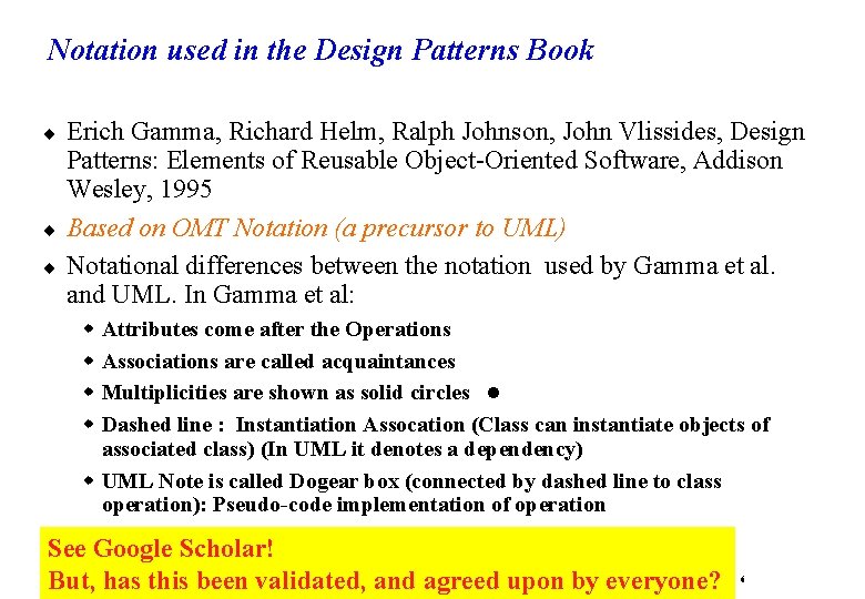Notation used in the Design Patterns Book ¨ ¨ ¨ Erich Gamma, Richard Helm,