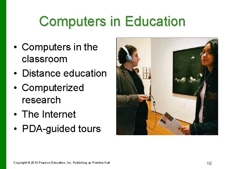 Computers in Education • Computers in the classroom • Distance education • Computerized research