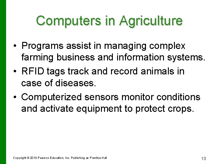 Computers in Agriculture • Programs assist in managing complex farming business and information systems.