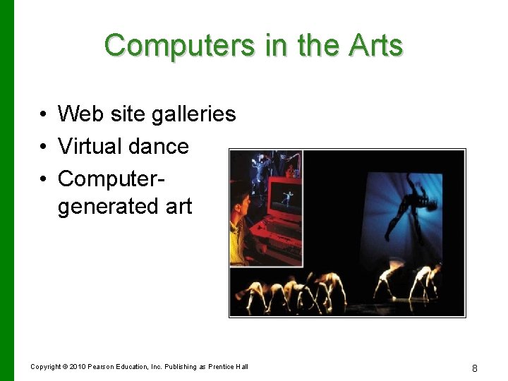Computers in the Arts • Web site galleries • Virtual dance • Computergenerated art