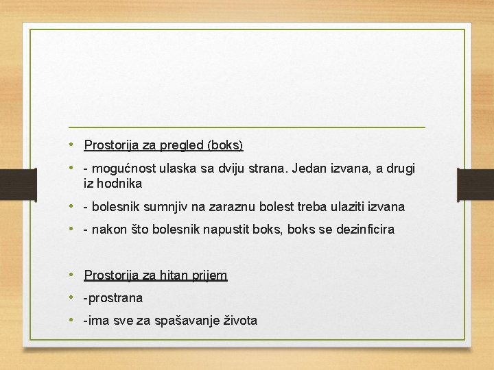  • Prostorija za pregled (boks) • - mogućnost ulaska sa dviju strana. Jedan