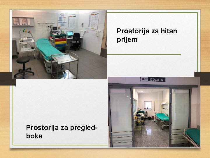 Prostorija za hitan prijem Prostorija za pregledboks 