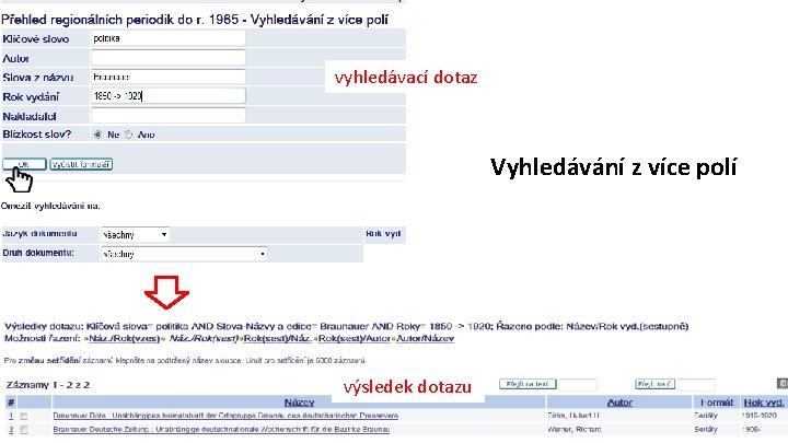 vyhledávací dotaz Vyhledávání z více polí výsledek dotazu 