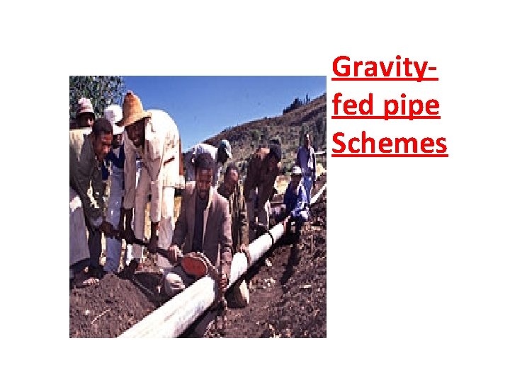 Gravityfed pipe Schemes 