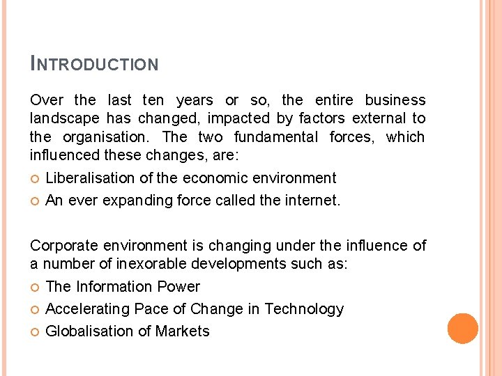 INTRODUCTION Over the last ten years or so, the entire business landscape has changed,