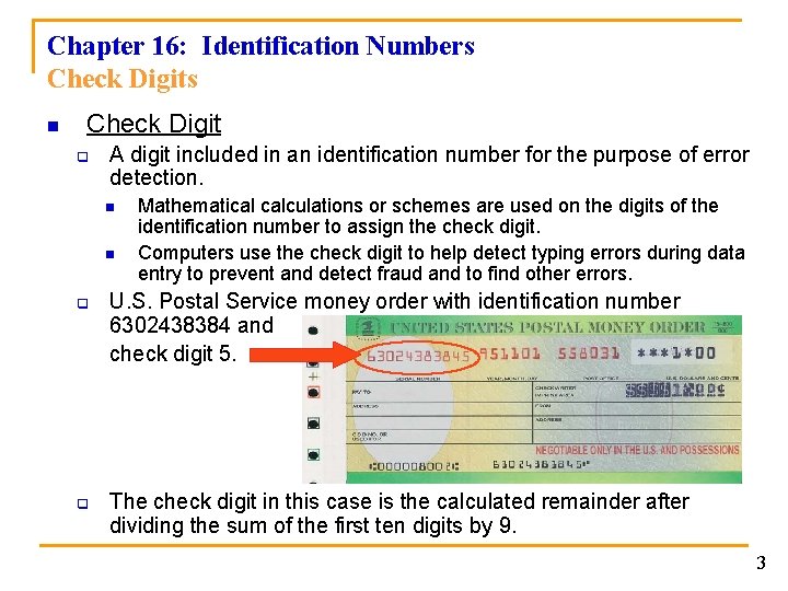 Chapter 16: Identification Numbers Check Digits n Check Digit q A digit included in
