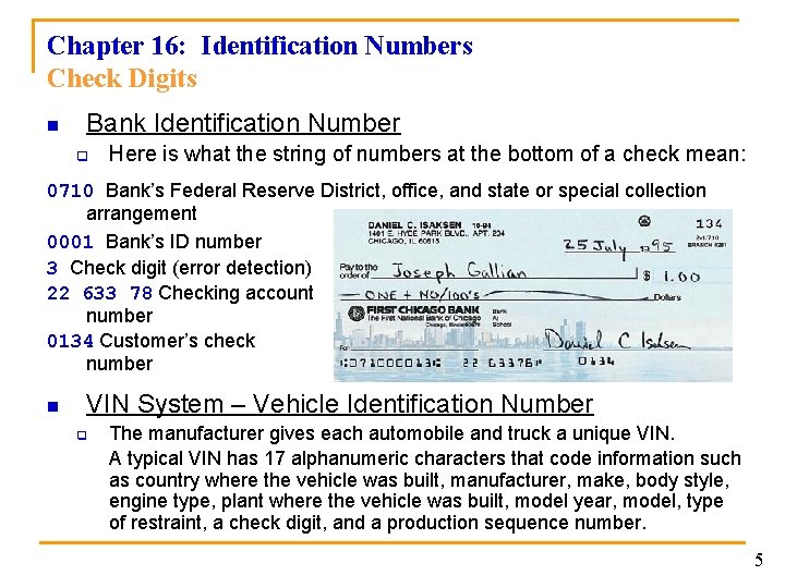 Chapter 16: Identification Numbers Check Digits n Bank Identification Number q Here is what