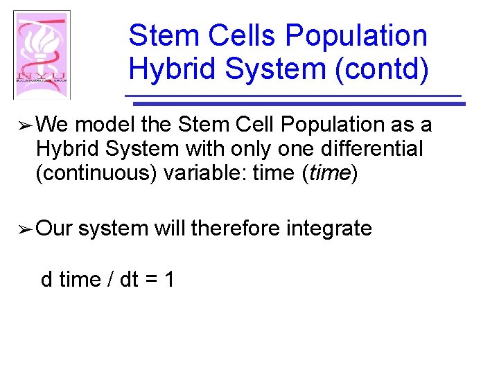 Stem Cells Population Hybrid System (contd) ➢ We model the Stem Cell Population as