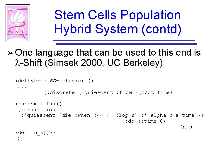 Stem Cells Population Hybrid System (contd) ➢ One language that can be used to