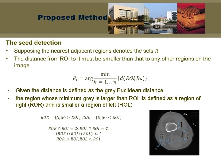 Proposed Method • • • Given the distance is defined as the grey Euclidean