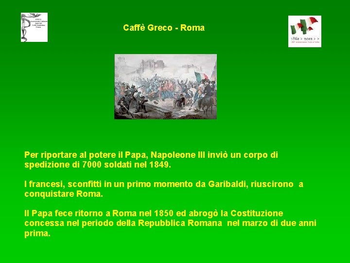 Caffè Greco - Roma Per riportare al potere il Papa, Napoleone III inviò un