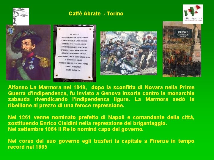 Caffè Abrate - Torino Alfonso La Marmora nel 1849, dopo la sconfitta di Novara