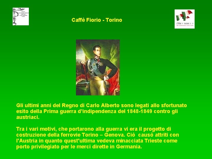Caffè Fiorio - Torino Gli ultimi anni del Regno di Carlo Alberto sono legati