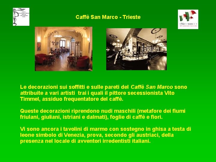 Caffè San Marco - Trieste Le decorazioni sui soffitti e sulle pareti del Caffè