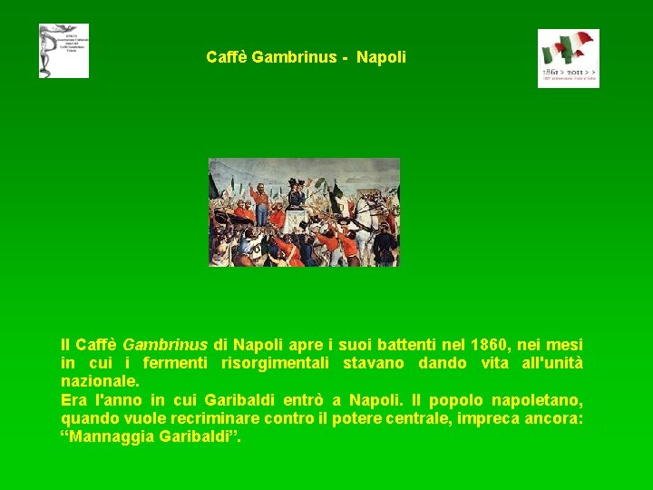 Caffè Gambrinus - Napoli Il Caffè Gambrinus di Napoli apre i suoi battenti nel