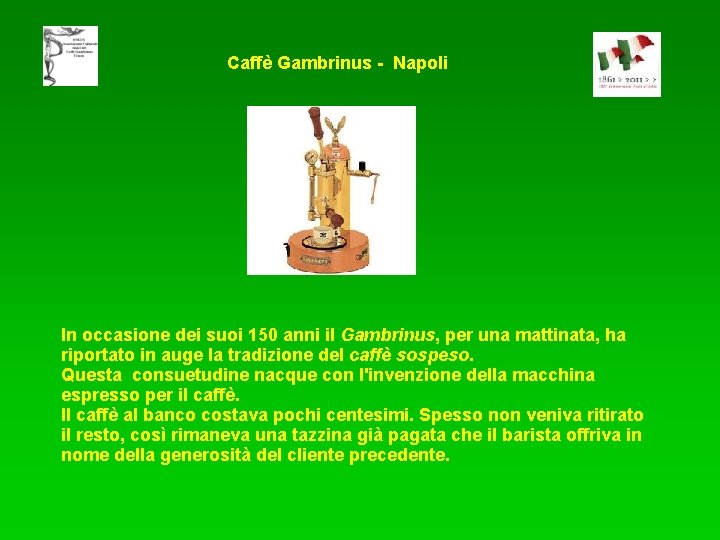 Caffè Gambrinus - Napoli In occasione dei suoi 150 anni il Gambrinus, per una