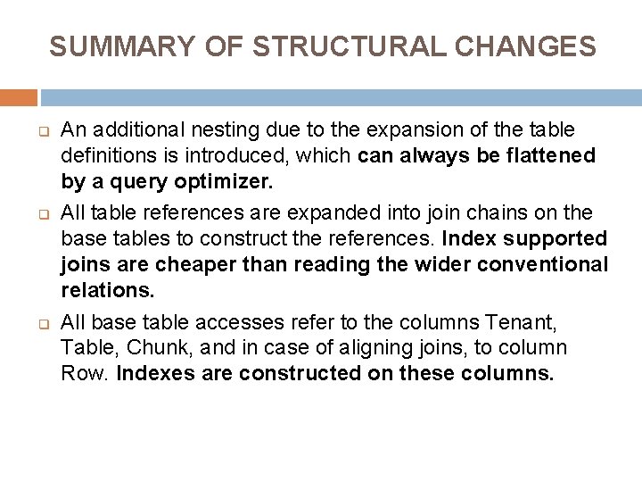 SUMMARY OF STRUCTURAL CHANGES q q q An additional nesting due to the expansion