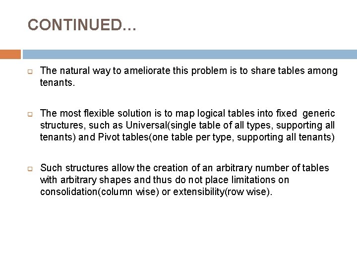 CONTINUED… q q q The natural way to ameliorate this problem is to share