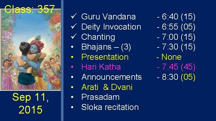 Class: 357 Sep 11, 2015 ü ü ü • • Guru Vandana Deity Invocation