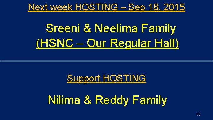 Next week HOSTING – Sep 18, 2015 Sreeni & Neelima Family (HSNC – Our