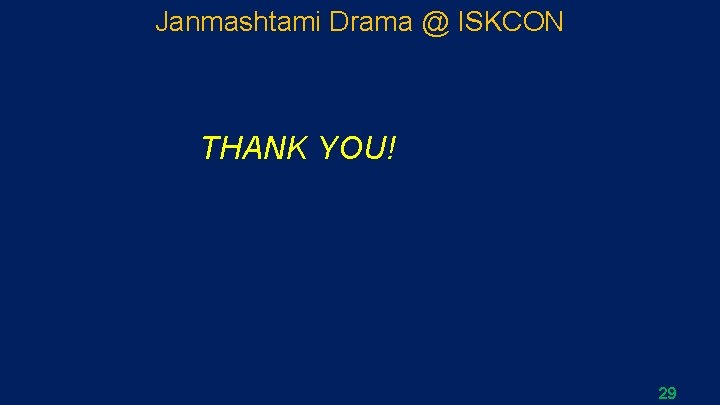 Janmashtami Drama @ ISKCON THANK YOU! 29 