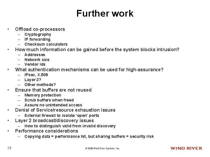 Further work • Offload co-processors – Cryptography – IP forwarding – Checksum calculators •