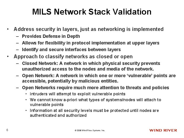 MILS Network Stack Validation • Address security in layers, just as networking is implemented